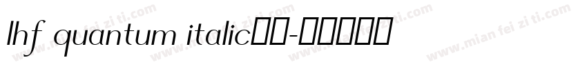 lhf quantum italic字体字体转换